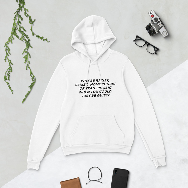 Why Be Racist White Bella + Canvas Hoodie