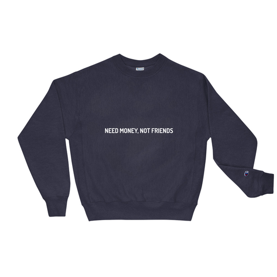 Money Not Friends Navy Champion Sweatshirt