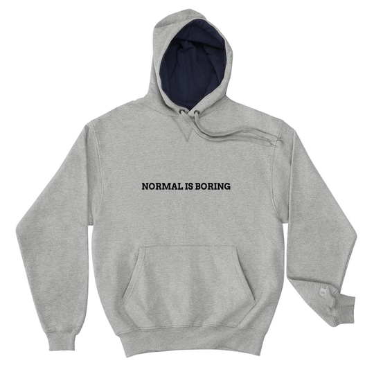 Normal Is Boring Grey Champion Hoodie
