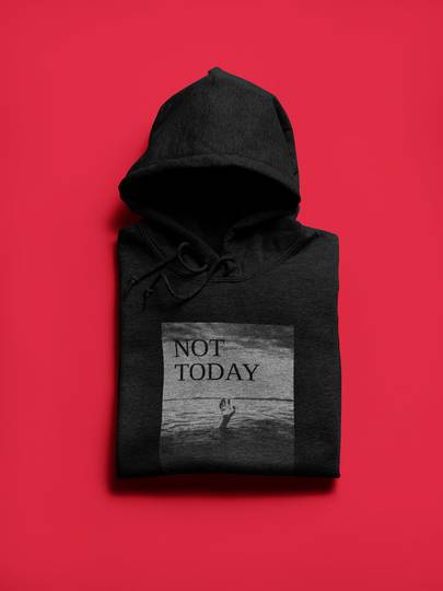 Not Today Graphic Black Hoodie